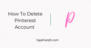 How To Delete Pinterest Account